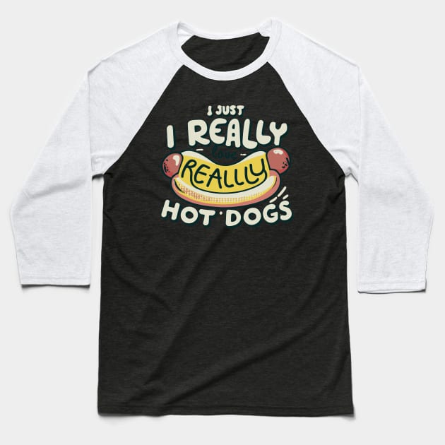 I Just Really Love Hot Dogs Baseball T-Shirt by CosmicCat